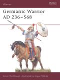 Germanic Warrior AD 236–568