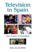 Television in Spain: From Franco to Almod?var