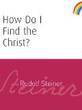 How Do I Find the Christ?: (Cw 182)