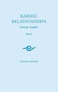 Karmic Relationships 1: Esoteric Studies (Cw 235)
