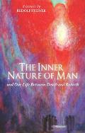 The Inner Nature of Man: And Our Life Between Death and Rebirth (Cw 153)