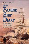 Robert Whytes 1847 Famine Ship Diary The