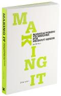 Making It Manufacturing Techniques for Product Design 2nd Edition