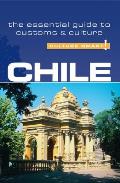 Culture Smart Chile A Quick Guide to Customs & Etiquette