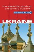 Ukraine Culture Smart the essential guide to customs & culture