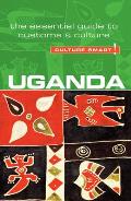 Culture Smart Uganda The Essential Guide to Customs & Culture