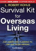 Survival Kit for Overseas Living for Americans Planning to Live & Work Abroad