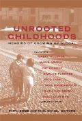 Unrooted Childhoods Memoirs of Growing Up Global