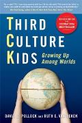 Third Culture Kids Revised Edition The Experience of Growing Up Among Worlds