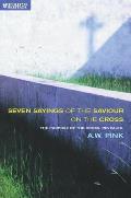 Seven Sayings Of The Savior On The Cross