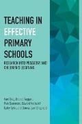 Teaching in Effective Primary Schools: Research Into Pedagogy and Children's Learning