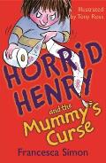 Horrid Henry & the Mummys Curse