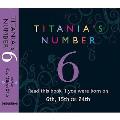 Titania's Numbers - 6: Born on 6TH, 15TH, 24TH