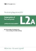Approved Document L2a: Conservation of Fuel and Power - New Buildings Other Than Dwellings (2013 Edition)