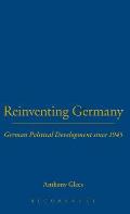 Reinventing Germany: German Political Development Since 1945