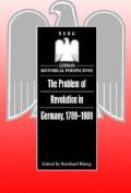 The Problem of Revolution in Germany, 1789-1989