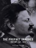 Prophet Unarmed Trotsky 1921 1929