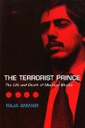 The Terrorist Prince: The Life and Death of Murtaza Bhutto