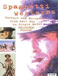 Spaghetti Westerns Cowboys & Europeans From Karl May to Sergio Leone