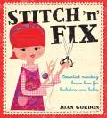 Stitch 'n' Fix: Essential Mending Know-How for Bachelors and Babes