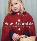 Sew Adorable Classic Clothes for Boys & Girls