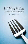 Dishing It Out: In Search of the Restaurant Experience