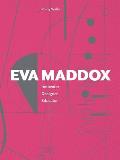 Eva Maddox: Innovator, Designer, Educator