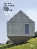Robert Konieczny Kwk Promes: Buildings + Ideas