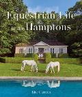 Equestrian Life in the Hamptons