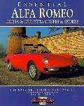 Essential Alfa Romeo Giulia & Giulietta Coupes & Spiders The Cars & Their Story 1954 1995