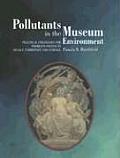 Pollutants in the Museum Environment: Practical Strategies for Problem Solving in Design, Exhibition and Storage