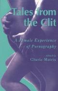 Tales from the Clit A Female Experience of Pornography