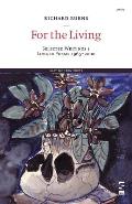 For the Living: Selected Writings 1: Longer Poems 1965-2000