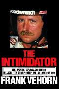 Intimidator The Dale Earnhardt Story An Unauthorized Biography