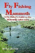 Fly Fishing Mammoth 3rd Edition Fly Fishers Guide