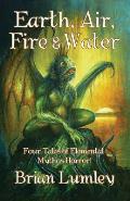 Earth Air Fire & Water Four Elemental Mythos Tales