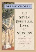 Seven Spiritual Laws of Success A Practical Guide to the Fulfillment of Your Dreams