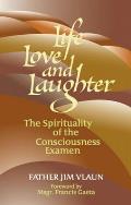 Life, Love and Laughter: The Spirituality of the Consciousness Examined