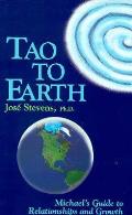 Tao To Earth Michaels Guide to Relationships & Growth
