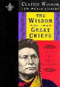 Wisdom Of The Great Chiefs The Cla