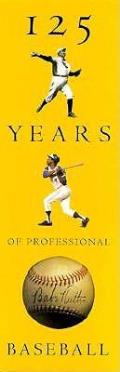 125 Years Of Professional Baseball
