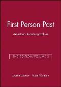 First Person Past: American Autobiographies, Volume 2