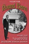 The Round Barn, a Biography of an American Farm, Volume Four: The Farm to the World