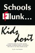 Schools Flunk Kids Dont