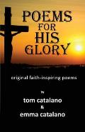 Poems For His Glory: Original faith-inspiring poems