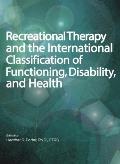 Recreational Therapy & The International Classification Of Functioning Disability & Health