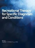 Recreational Therapy For Specific Diagnoses & Conditions