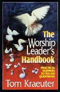 Worship Leaders Handbook Practical Answers T