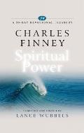 Charles Finney On Spiritual Power A 30 D