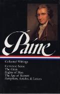 Thomas Paine Collected Writings Common Sense The Crisis & Other Pamphlets Articles & Letters Rights of Man The Age of Reason